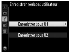 NIKON COOLPIX A - Sélectionner Enregistrer sous U1 ou Enregistrer sous U2. - 2