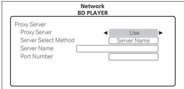 PIONEER BDP-LX52 - Sélectionnez et validez Use ou Not use dans Proxy Server. - 1