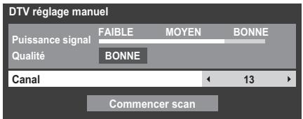 DTV réglage manuel Puissance signal FAIBLE MOYEN BONNE Qualité BONNE Canal 13 Commencer scan