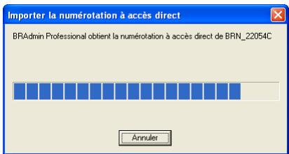 Importer la numérotation à accès direct BRAmin Professional oblient la numérotation à accès direct de BRN_22054C Annuler