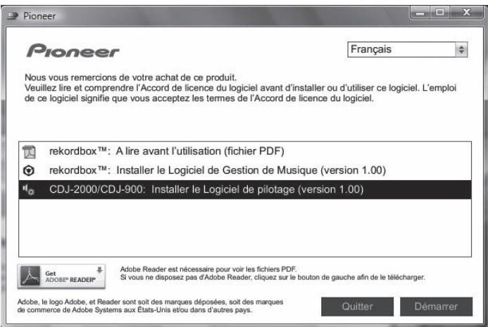 PIONEER CDJ-900 - Lorsque le menu du CD-ROM apparaît, sélectionnez [CDJ-2000/CDJ-900: Installer le Logiciel de pilotage], puis cliquez sur [Démarrer]. - 1