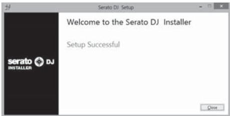 PIONEER DDJ-SZ - Clique em [Close] para sair do programa de instalação do Serato DJ. - 1