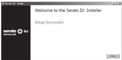 PIONEER DJM-900SRT - Fare clic su [Close] per chiudere l'installatore di Serato DJ. - 1