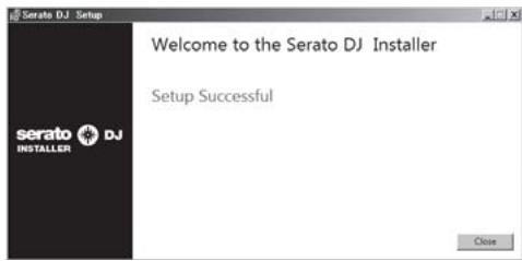 PIONEER DJM-900SRT - Click [Close] to quit the Serato DJ installer. - 1