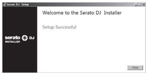 PIONEER DJM-900SRT - Haga clic en [Close] para salir del instalador Serato DJ. - 1