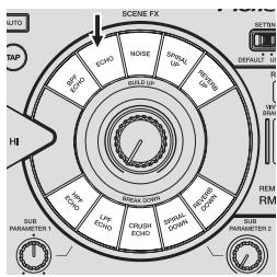 PIONEER RMX-1000 - Utilisation de la fonction SCENE FX - 1