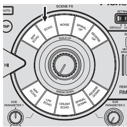 PIONEER RMX-1000-W - Utilisation de la fonction SCENE FX - 1