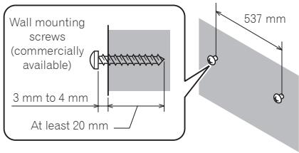 PIONEER SBX-300 - Screw the screws into the wall. - 1