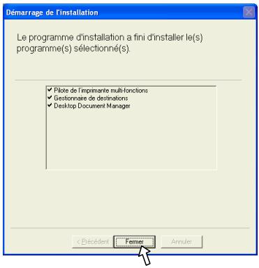 TOSHIBA E-STUDIO120 - Cliquez sur le bouton "Fermer" lorsque le message vous informe que l'installation est terminée. Lorsque la boîte de dialogue "Branchez maintenant le cable d'interface entre la machine multi-fonctions et le PC" apparait, cliquez sur le bouton "OK". - 2