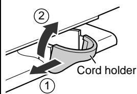 ① ② Cord holder