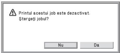 Printul acestui job este dezactivat. $tergeti jobul?