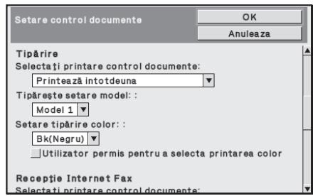 Setare control documente OK Anuleaza Tipârire Selectați printare control documente: Printează intotdeuna Tipârește setare model: : Model 1 Setare tipârire color: : Bk(Negru) Utilizator permis pentru a selecta printarea color Recepție Internet Fax Selectați printare control documente: