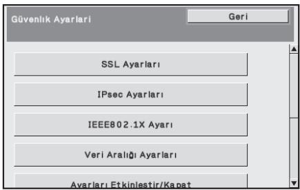 Güvenlik Ayarları Gerli SSL Ayarları IPsec Ayarları IEEE802.1X Ayarı Veri Aralığı Ayarları Avarları Etkinlestir/Kapat