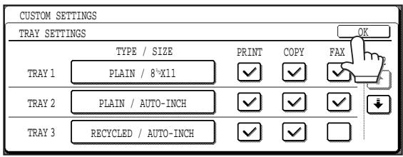 CUSTOM SETTINGS TRAY SETTINGS TYPE / SIZE PRINT COPY FAX OK TRAY 1 PLAIN / 8°X11 ✓ ✓ ✓ TRAY 2 PLAIN / AUTO-INCH ✓ ✓ ✓ ↓ TRAY 3 RECYCLED / AUTO-INCH ✓ ✓