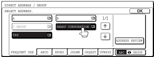 DIRECT ADDRESS / GROUP SELECT ADDRESS. OK A B 1/1 C GROUP SHARP CORPORATION TPS ADDRESS REVIEW FREQUENT USE ABCD EFGHI JKLMN OPQRST UVWXYZ ABC GROUP
