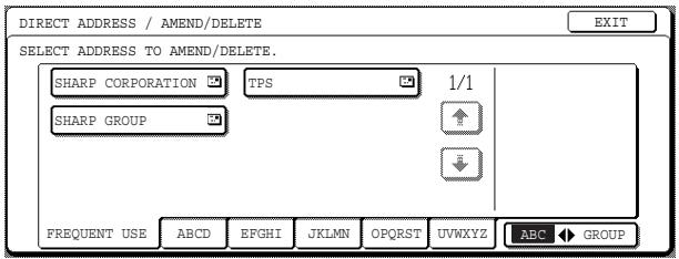 DIRECT ADDRESS / AMEND/DELETE SELECT ADDRESS TO AMEND/DELETE. SHARP CORPORATION TPS 1/1 SHARP GROUP FREQUENT USE ABCD EFGHI JKLMN OPQRST UVWXYZ ABC GROUP