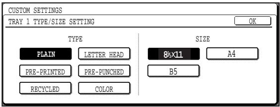 CUSTOM SETTINGS TRAY 1 TYPE/SIZE SETTING OK TYPE PLAIN LETTER HEAD PRE-PRINTED PRE-PUNCHED RECYCLED COLOR SIZE 8×11 A4 B5