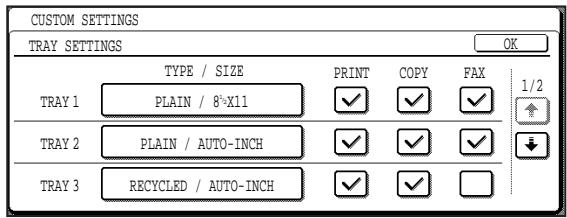 CUSTOM SETTINGS TRAY SETTINGS TYPE / SIZE PRINT COPY FAX 1/2 TRAY 1 PLAIN / 8^X11 ✓ ✓ ✓ ✓ ✓ ✓ TRAY 2 PLAIN / AUTO-INCH ✓ ✓ ✓ ✓ ✓ ✓ ✓ ✓ ✓ TRAY 3 RECYCLED / AUTO-INCH ✓ ✓ ✓