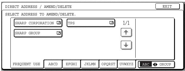 DIRECT ADDRESS / AMEND/DELETE SELECT ADDRESS TO AMEND/DELETE. SHARP CORPORATION TPS 1/1 SHARP GROUP FREQUENT USE ABCD EFGHI JKLMN OPQRST UVWXYZ ABC GROUP