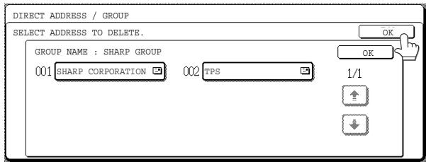 DIRECT ADDRESS / GROUP SELECT ADDRESS TO DELETE. GROUP NAME : SHARP GROUP 001 SHARP CORPORATION 002 TPS OK OK 1/1