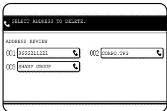 SELECT ADDRESS TO DELETE. ADDRESS REVIEW 001 0666211221 002 CORPO.TPS 003 SHARP GROUP