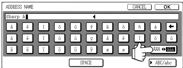 ADDRESS NAME Sharp ä SPACE CANCEL OK â â ê â î â ô â û â ÿ â â â ô â î â û â ÿ â œ â ñ â â â â â î â ô â û â ç â â â ê â î â ö â ü â ÿ â æ â ø â AXA ← Aax ABC/abc