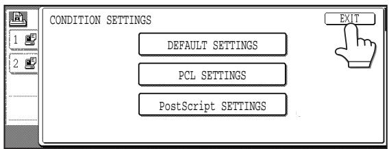 CONDITION SETTINGS DEFAULT SETTINGS PCL SETTINGS PostScript SETTINGS EXIT