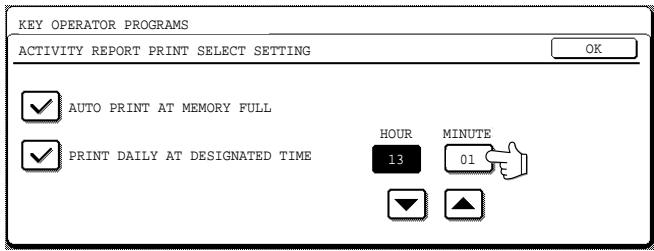 KEY OPERATOR PROGRAMS ACTIVITY REPORT PRINT SELECT SETTING OK ✓ AUTO PRINT AT MEMORY FULL ✓ PRINT DAILY AT DESIGNATED TIME HOUR 13 MINUTE 01 F ▼ ▲