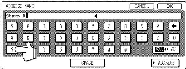 ADDRESS NAME CANCEL OK Sharp ä A E I Ö Ü Y A Ö N A ← A E I Ö Ü C A E I Ö U Ä Y Ö U Y Ø Ø ABS aää SPACE ABC/abc