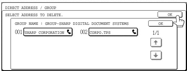 DIRECT ADDRESS / GROUP SELECT ADDRESS TO DELETE. GROUP NAME : GROUP-SHARP DIGITAL DOCUMENT SYSTEMS 001 SHARP CORPORATION 002 CORPO.TPS OK OK 1/1