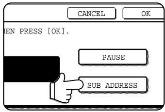 IEN PRESS [OK]. PAUSE SUB ADDRESS