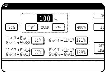 100 % 25% ZOOM 400% 10 11×17→8½×11 64% 8½×14→11×17 121% 8½×11→5½×8½ 11×17→8½×14 77% 8½×11→11×17 129% 8½×14→8½×11 5½×8½→8½×11 AUTO IMAX
