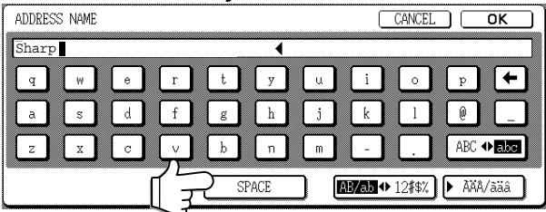 ADDRESS NAME CANCEL OK Sharp q w e r t y u i o p a s d f g h j k l @ _ z x c v b n m - . SPACE AB/ab 12% AKA/aaa