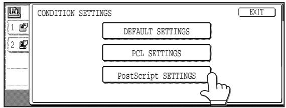 CONDITION SETTINGS DEFAULT SETTINGS PCL SETTINGS PostScript SETTINGS EXIT