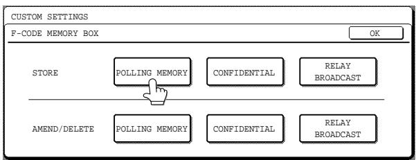 CUSTOM SETTINGS F-CODE MEMORY BOX OK STORE POLLING MEMORY CONFIDENTIAL RELAY BROADCAST AMEND/DELETE POLLING MEMORY CONFIDENTIAL RELAY BROADCAST