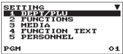 SETTING 1 DEPT/PLU 2 FUNCTIONS 3 MEDIA 4 FUNCTION TEXT 5 PERSONNEL PGM 01