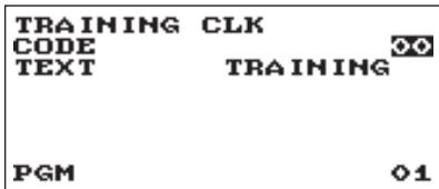 TRAINING CLK CODE 00 TEXT TRAINING PGM 01