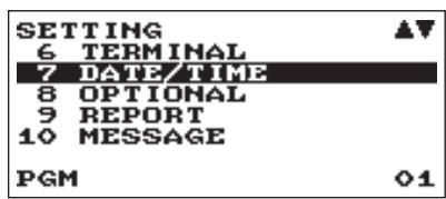 SETTING 6 TERMINAL 7 DATE/TIME 8 OPTIONAL 9 REPORT 10 MESSAGE PGM 01