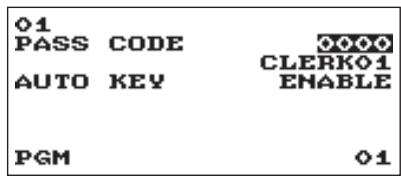 01 PASS CODE AUTO KEY 0000 CLERK01 ENABLE PGM 01