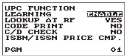 UPC FUNCTION LEARNING ENABLE LOOKUP AT RF YES CODE PRINT NO C/D CHECK NO ISBN/ISSN PRICE CMP. PGM 01