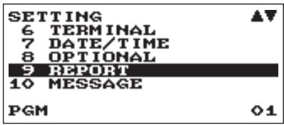 SETTING 6 TERMINAL 7 DATE/TIME 8 OPTIONAL 9 REPORT 10 MESSAGE PGM Ø1