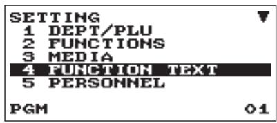 SETTING 1 DEPT/PLU 2 FUNCTIONS 3 MEDIA 4 FUNCTION TEXT 5 PERSONNEL PGM 01
