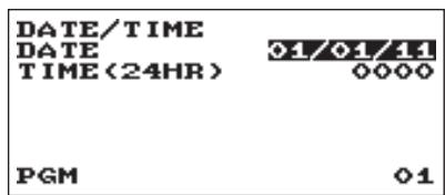 DATE/TIME DATE 01/01/11 TIME(24HR) 0000 PGM 01