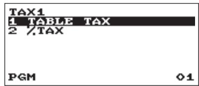 TAX1 1 TABLE TAX 2 %,TAX PGM 01