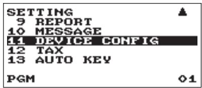 SETTING 9 REPORT 10 MESSAGE 11 DEVICE CONFIG 12 TAX 13 AUTO KEY PGM 01