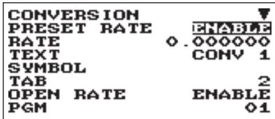 CONVERSION PRESET RATE RATE TEXT SYMBOL TAB OPEN RATE PGM ENABLE 0.000000 CONV 1 2 ENABLE 01