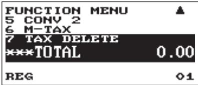 FUNCTION MENU 5 CONV 2 6 M-TAX 7 TAX DELETE ***TOTAL 0.00 REG 01