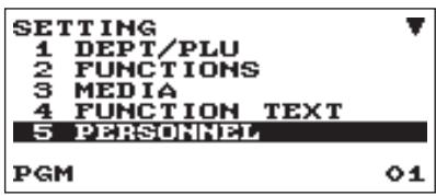 SETTING 1 DEPT/PLU 2 FUNCTIONS 3 MEDIA 4 FUNCTION TEXT 5 PERSONNEL PGM 01