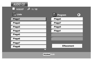 AUDIO CD 0:52.07 1/12 Liste Plage1 Plage2 Plage3 Plage4 Plage5 Plage6 Plage7 Plage8 Program Plage5 Plage7 Plage4 Plage1 Eftacement PROGRAM Edit
