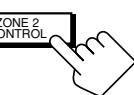 JVC RX-DP20 - Appuyez sur ZONE 2 CONTROL (derrière la porte) de façon que "ZONE 2" et le nom de la source precedemment可以选择 apparaissier l'affichage. - 1